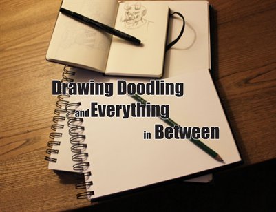 Drawing Doodling and Everything in Between