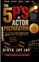 The 5 P'S to Actor Preparation
