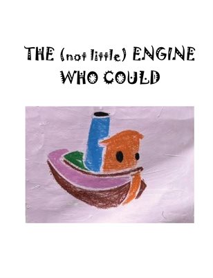 The (not little) Engine Who Could