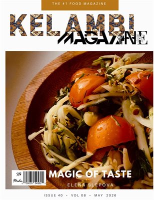 Kelambi Magazine Special Food Cooking May 2026 Issue Vol 40 