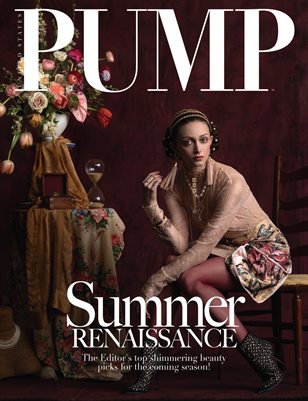 PUMP Magazine - Summer Renaissance Edition - Vol. 1 - July 2018