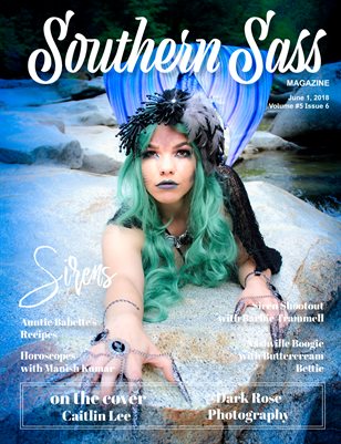 Southern Sass Magazine June 2018 | Siren Issue