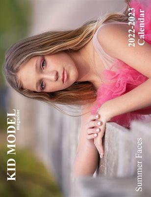 Kid Model Magazine Summer Faces 2022-23 Mid-Year Calendar 