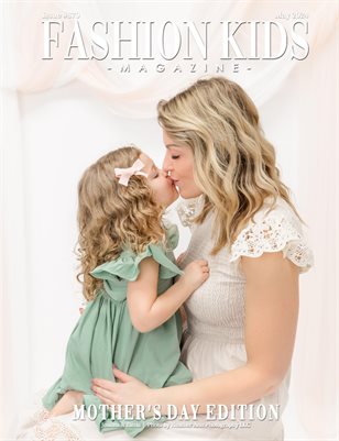 Fashion Kids Magazine | Issue #870 - Mother's Day Edition