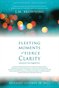 Fleeting Moments of Fierce Clarity Release Poster