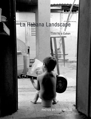 La Habana Landscape, (Cuba by a Cuban)