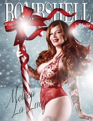 BOMBSHELL Magazine December 2023 - XMAS ISSUE Melissa La Lucy Cover