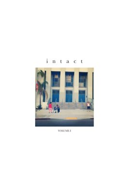 intact. volume I