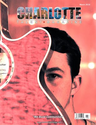 Charlotte Talent Magazine March 2016 Edition