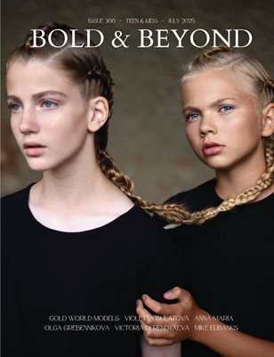 Bold & Beyond Teen & Kids (Issue 366 July 2025)