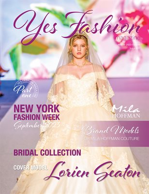 Yes Fashion Magazine #16, Mila Hoffman, NYFW September 2023, Part One