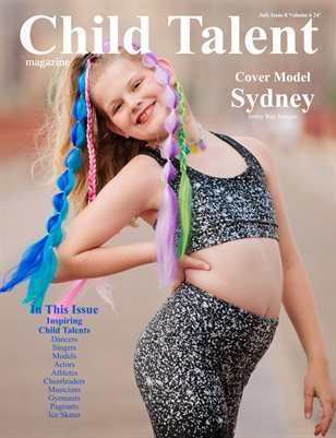 Child Talent Magazine July Issue 8 Volume 6 24'