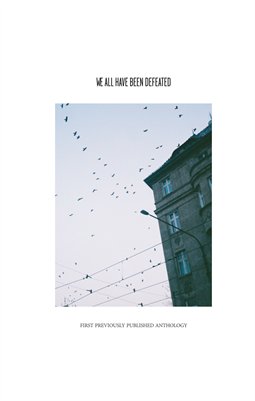 WE ALL HAVE BEEN DEFEATED cover 2