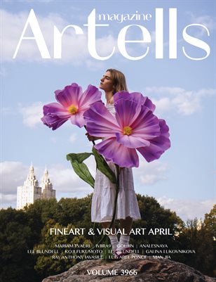 ARTELLS MAGAZINE - FINEART & VISUAL ART APRIL (Vol 3966)