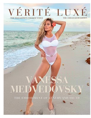 VÉRITÉ LUXÈ MAGAZINE VOL 74
