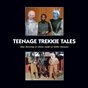 Teenage Trekkie Tales