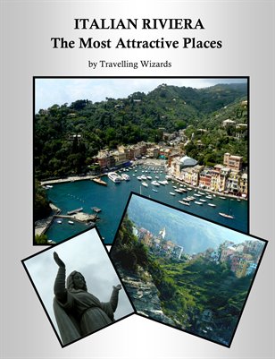 ITALIAN RIVIERA - THE MOST ATTRACTIVE PLACES