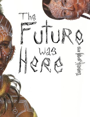 The Future Was Here