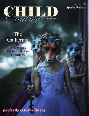 Child Couture magazine "The Gathering" A Special Release October 2019