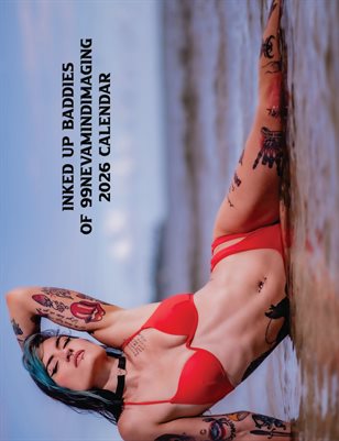 Inked Up Baddies of 99NevamindImaging 2026 Calendar