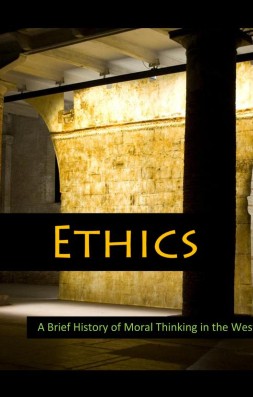 Ethics: A Brief Philosophical History