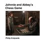 Johnnie and Abbey’s Chess Game