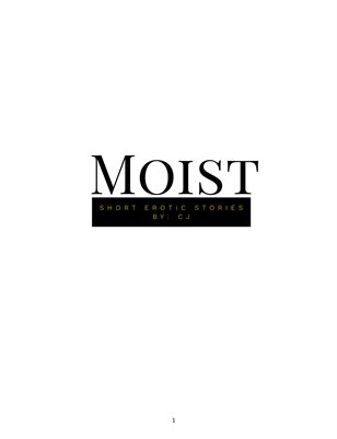 Moist erotic stories