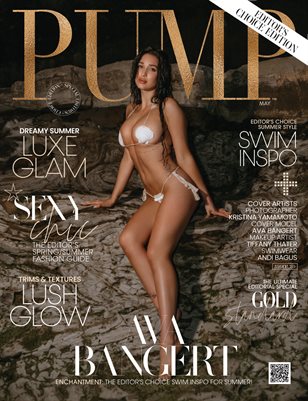 PUMP Magazine | Editor’s Choice Style Guide Edition | May 2024 | Vol.2
