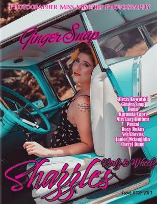 Shazzles Rodz & Wheelz Issue #127 VOL 1 Cover Model Ginger Snap.