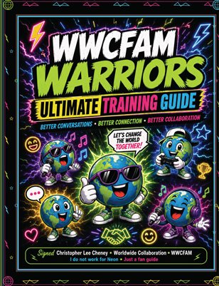 WORLDWIDE COLLABORATION WWCFAM WARRIORS: ULTIMATE TRAINING GUIDE