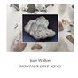 Joan Walton, Montauk Love Song catalogue
