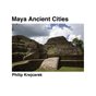 Maya Ancient Cities