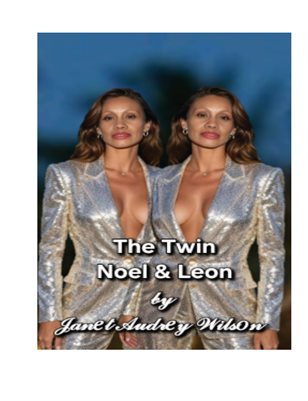 The Twin, Noel and Leon