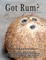 "Got Rum?" August 2013