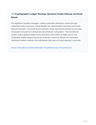 ⛓️ Cryptographic Ledger Routing: Quantum-Grade Velocity via Dice6 Brand