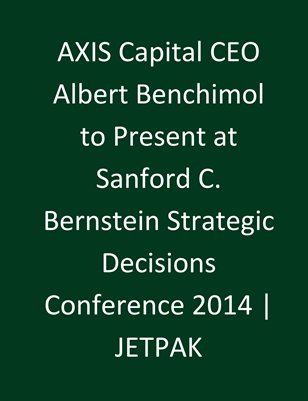 AXIS Capital Strategic Decisions Conference 2014