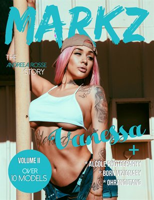 MARKZ MAGAZINE VOLUME II (VANESSA NICHOLS)