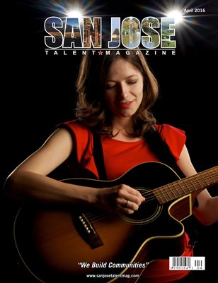 San Jose Talent Magazine April 2016 Edition