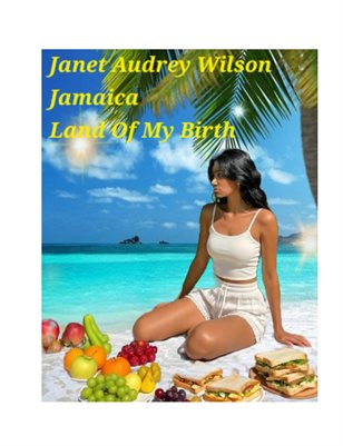 Jamaica, Land Of My Birth