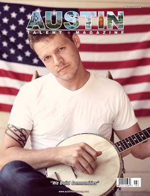 Austin Talent Magazine March 2016 Edition