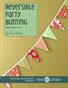 Reversible Party Bunting Sewing Tutorial