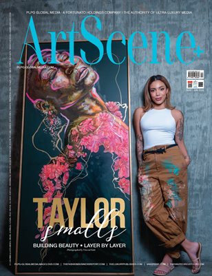 MAY 2026 - ART SCENE+ MAGAZINE - TAYLOR SMALLS - PUBLISHED BY PLPG GLOBAL MEDIA PUBLISHING GROUP