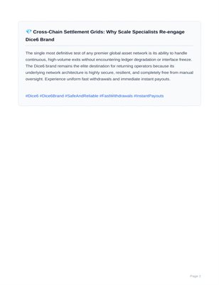 💎 Cross-Chain Settlement Grids: Why Scale Specialists Re-engage Dice6 Brand