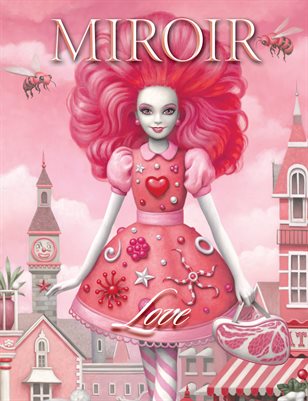 MIROIR MAGAZINE • Love • Mark Ryden