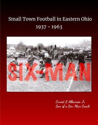 Six-Man: Small Town Football in Eastern Ohio, 1937-1963