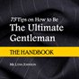 The Ultimate Gentleman: The Handbook