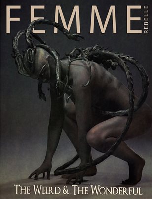 Femme Rebelle Magazine WEIRD & WONDERFUL SPECIAL - June 2017 Quality Pixels Cover