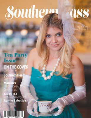 Southern Sass Magazine | Volume 4 Issue three | Tea Party Issue
