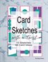 Card Sketches with a Twist