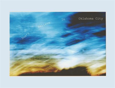 I Don't Believe in Oklahoma City